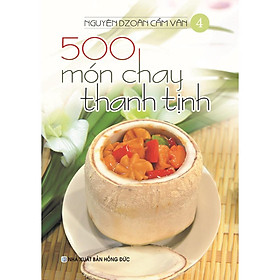 Download sách Sách - 500 Món Chay Thanh Tịnh - Tập 4