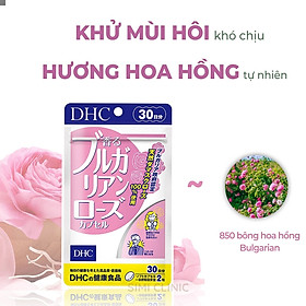 Viên uống hoa hồng DHC Bulgarian Rose Capsule - Khử mùi, tạo ra hương thơm cơ thể