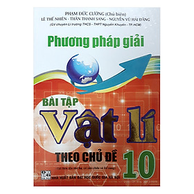 Phương Pháp Giải Bài Tập Vật Lí Theo Chủ Đề 10