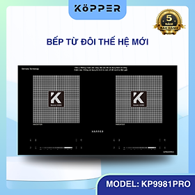 Kopper Bếp Từ Đôi KP9981PRO Công Nghệ Đức Tổng Công Suất 4800W Tiết Kiệm Điện 38% Mâm Từ Đồng 200mm An Toàn Chống Trào Chống Cháy Nồi Tự Động Hàng Chính Hãng