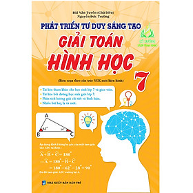 Sách - Phát Triển Tư Duy Sáng Tạo Giải Toán Hình Học Lớp 7 (KV)