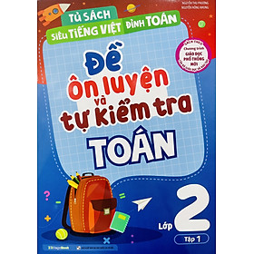 Đề Ôn Luyện Và Tự Kiểm Tra Toán Lớp 2 Tập 1 (Mega)