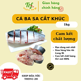 Cá ba sa nguyên con làm sạch cắt khúc 1kg [Chỉ giao hỏa tốc HN]