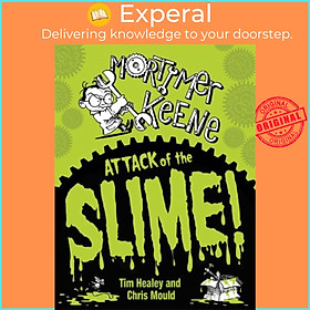 Sách - Mortimer Keene: Attack of the Slime by Chris Mould (UK edition, paperback)