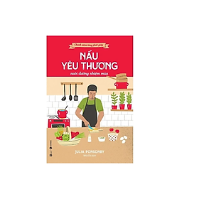 Hình ảnh Sách Về Lối Sống Chánh Niệm / Tỉnh Thức:  Chánh Niệm Từng Phút Giây - Nấu Yêu Thương Nuôi Dưỡng Nhiệm Màu