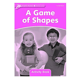 Nơi bán Dolphin Readers Starter Level: A Game of Shapes Activity Book - Giá Từ -1đ