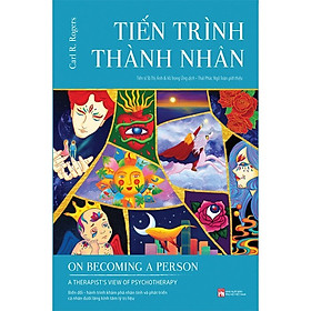 Tiến Trình Thành Nhân (On Becoming A Person: A Therapist'S View Of Psychotherapy)