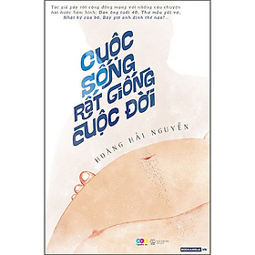 Cuộc Sống Rất Giống Cuộc Đời 