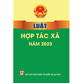 Luật hợp tác xã năm 2023 - bản in 2024 - Chì