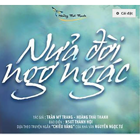 Kịch: NỬA ĐỜI NGƠ NGÁC - HOÀNG THÁI THANH