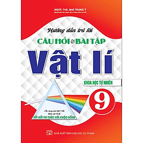 ách - Hướng Dẫn Trả Lời Câu Hỏi Và Bài Tập Vật Lí 9 - Khoa Học Tự Nhiên (Bám Sát SGK Kết Nối Tri Thức Với Cuộc Sống) HA