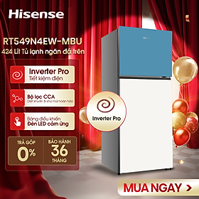Tủ lạnh Hisense Inverter Pro 424L RT549N4EW-MBU tiết kiệm điện năng, bảo hành 3 năm - HÀNG CHÍNH HÃNG