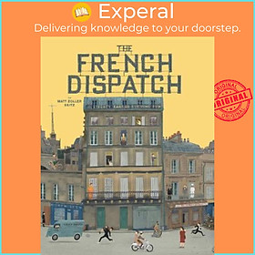 Sách - The Wes Anderson Collection: The French Dispatch by Matt Zoller Seitz (US edition, hardcover)