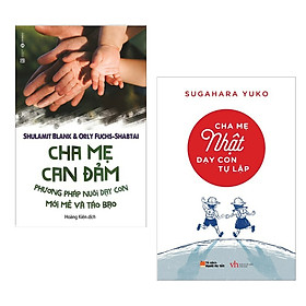 Combo Sách Làm Cha Mẹ : Cha Mẹ Can Đảm - Phương Pháp Dạy Con Mới Mẻ Và Táo Bạo + Cha Mẹ Nhật Dạy Con Tự Lập ( Combo Sách Cha Mẹ Thông Thái / Tặng Kèm Bookmark Green Life )