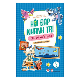 [Download Sách] Hỏi Đáp Nhanh Trí - Câu Đố Xoắn Não