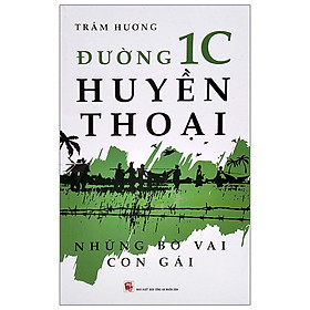 Đường 1C Huyền Thoại - Những Bờ Vai Con Gái