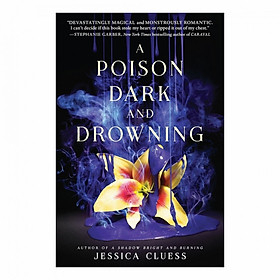 A Poison Dark And Drowning (Kingdom On Fire, Book Two)