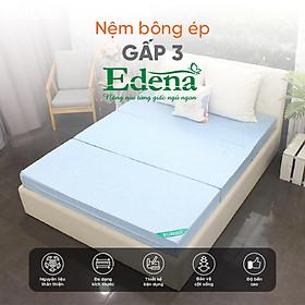 Nệm Bông Ép Gấp 3 Edena Cao Cấp-Độ cứng cao -Bảo hành 5 năm - 160x198x05cm