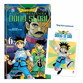 Dragon Quest - Cuộc Phiêu Lưu Của Dũng Sĩ Dai - Tập 6: Kị Sĩ Rồng I [Tặng Kèm Postcard]