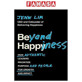 Hình ảnh Beyond Happiness: How Authentic Leaders Prioritize Purpose And People For Growth And Impact
