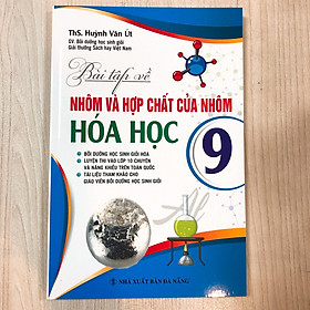 [Download Sách] Bài Tập Về Nhôm Và Hợp Chất Của Nhôm Hóa Học Lớp 9