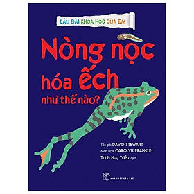 Nòng Nọc Hóa Ếch Như Thế Nào?