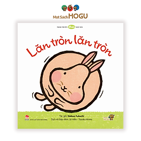 Download sách Ehon - Làm quen với sách cho bé 0-2 tuổi - Lăn tròn, lăn tròn