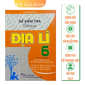 Sách - Đề kiểm tra đánh giá Địa lí 6 (Kết nối tri thức với cuộc sống và Chân trời sáng tạo)