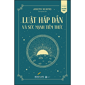 Luật Hấp Dẫn Và Sức Mạnh Tiềm Thức