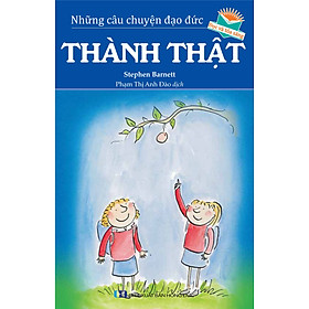 [Download Sách] Những Câu Chuyện Đạo Đức - Thành Thật