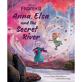 [Download Sách] Frozen 2: Anna, Elsa, and the Secret River (Disney Frozen)