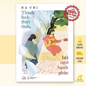 Sách - Thình Lình Thất Tình, Bất Ngờ Hạnh Phúc