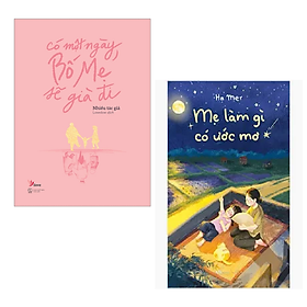 Combo 2 Cuốn Sách Gia Đình Hay- Có Một Ngày, Bố Mẹ Sẽ Già Đi+ Mẹ Làm Gì Có Ước Mơ
