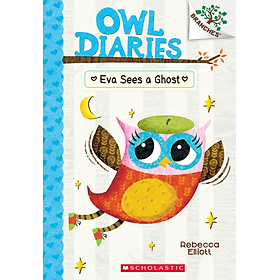 Sách ngoại văn: Eva Sees a Ghost: A Branches Book (Owl Diaries #2)