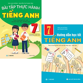 Combo Bài Tập Thực Hành Và Hướng Dẫn Học Tốt Tiếng Anh 7 (CTM của Bộ GD-ĐT) Không Đáp Án