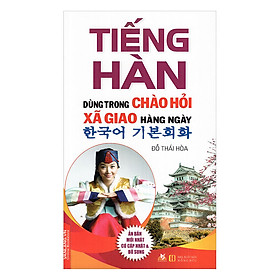 Download sách Tiếng Hàn Dùng Trong Chào Hỏi Xã Giao Hằng Ngày