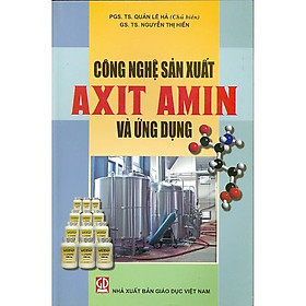 Hình ảnh Sách - Công nghệ sản xuất Axit amin và ứng dụng