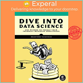 Sách - Dive Into Data Science - Use Python To Tackle Your Toughest Busines by Bradford Tuckfield (UK edition, paperback)