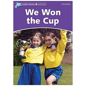 Dolphin Readers Level 4: We Won The Cup - Đang cập nhật