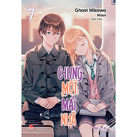 Sách Chung Một Mái Nhà - Tập 7
