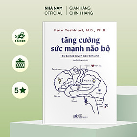 Sách - Tăng cường sức mạnh não bộ - Nhã Nam Official