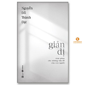 Giản dị: Giải pháp cho những vấn đề của con người