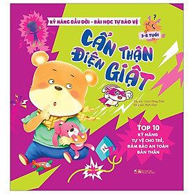 Kỹ Năng Đầu Đời - Bài Học Tự Bảo Vệ - Top 10 Kỹ Năng Tự Vệ Cho Trẻ, Đảm Bảo An Toàn Bản Thân - Cẩn Thận Điện Giật