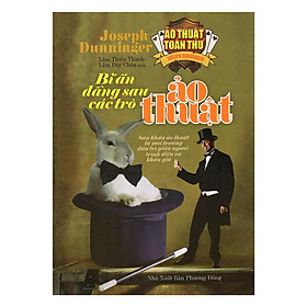 Sách - Ảo Thuật Toàn Thư Bí Ẩn Đằng Sau Các Trò Ảo Thuật - Chính Thông Book