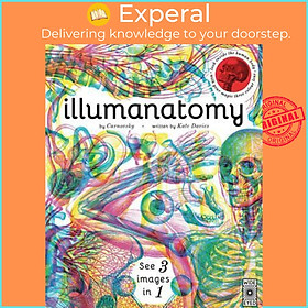 Sách - Illumanatomy : See inside the human body with your magic viewing lens by Kate Davies (UK edition, hardcover)