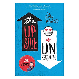 Nơi bán The Upside Of Unrequited (From the award-winning author of Simon vs. the Homo Sapiens Agenda) - Giá Từ -1đ