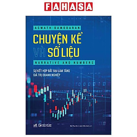 Chuyện Kể Và Số Liệu - Sự Kết Hợp Bất Bại Làm Tăng Giá Trị Doanh Nghiệp