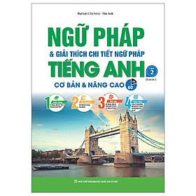 Ngữ Pháp Và Giải Thích Chi Tiết Ngữ Pháp Tiếng Anh - Cơ Bản Và Nâng Cao