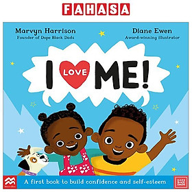I Love Me! : A First Book To Build Confidence And Self-esteem