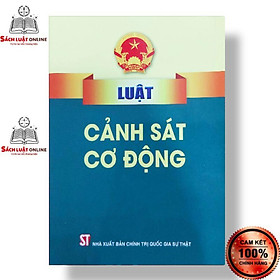 Sách - Luật cảnh sát cơ động NXB chính trị quốc gia Sự thật